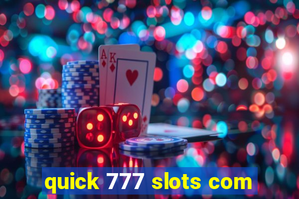 quick 777 slots com